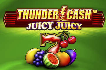 Thunder Cash Juicy Juicy