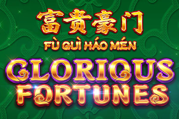 Fu Gui Hao Men Glorious Fortunes